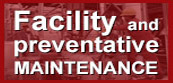Facility and Preventative maintenance
